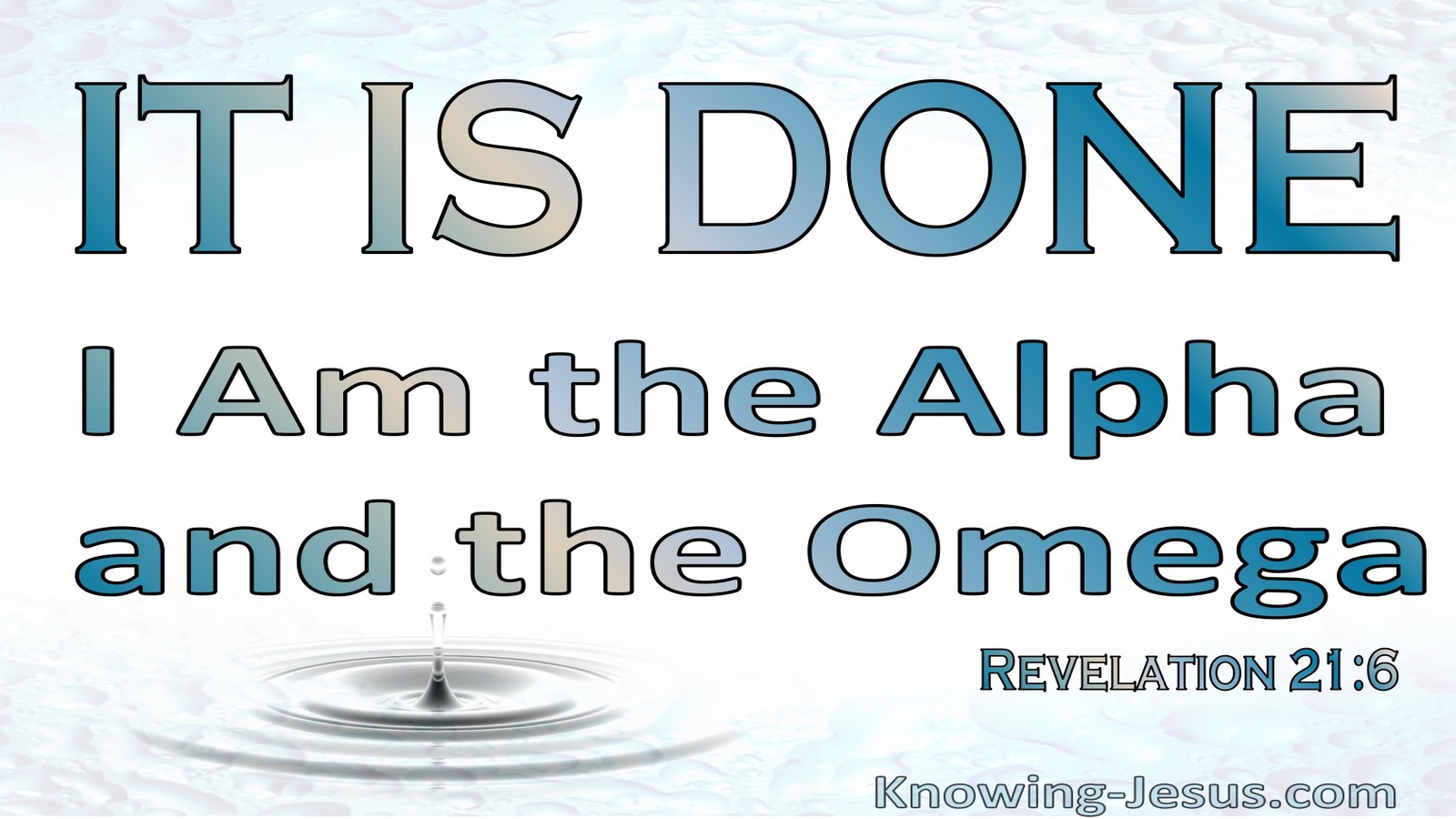 Revelation 21:6 It Is Done I Am Alpha And Omega (aqua)